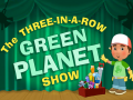 Joc Green Planet Show