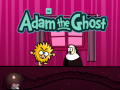 Joc Adam and Eve: Adam the Ghost