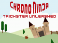 Joc Chrono Ninja: Trickster Unleashed