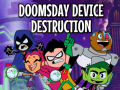 Joc Teen Titans Go to the Movies in cinemas August 3: Doomsday Device Destruction