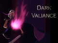Joc Dark Valiance