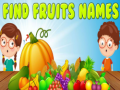 Joc Find Fruits Names