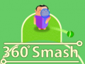 Joc 360 Smash