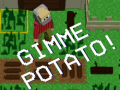 Joc Gimme Potato!