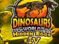 Joc Dinosaurs World Hidden Eggs Part IV
