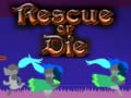 Joc Rescue or Die