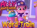 Joc Abby Hatcher Word train
