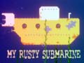 Joc My Rusty Submarine
