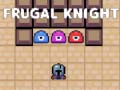 Joc Frugal Knight