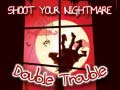 Joc Shoot Your Nightmare Double Trouble