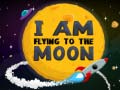 Joc I Am Flying To The Moon