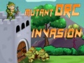 Joc  Mutant Orc Invasion