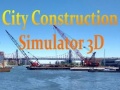 Joc City Construction Simulator 3D