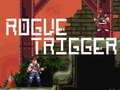 Joc Rogue Trigger