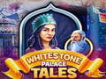 Joc Whitestone Palace Tales