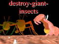 Joc Destroy giant insects