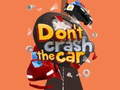 Joc Don't Crash the Car