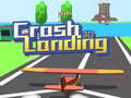 Joc Crash Landing 3D 