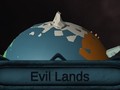 Joc Evil Lands