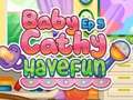 Joc Baby Cathy Ep5: Have Fun