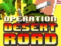 Joc Operation Desert Road