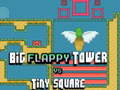 Joc Big FLAPPY Tower VS Tiny Square