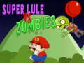 Joc Super Lule vs Zombies
