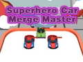 Joc Superhero Car Merge Master