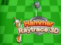 Joc Hammer Raytrace 3D