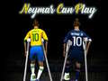Joc Neymar can play