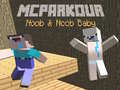 Joc MCParkour Noob & Noob Baby