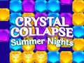 Joc Crystal Collapse Summer Nights