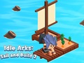 Joc Idle Arks: Sail and Build 2