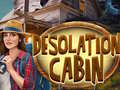 Joc Desolation Cabin