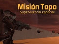 Joc Misión Topo: Supervivencia Espacial
