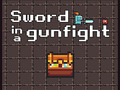 Joc Sword in a Gunfight