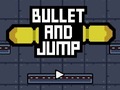 Joc Bullet And Jump