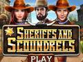 Joc Sheriffs and Scoundrels