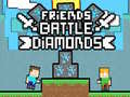 Joc Friends Battle Diamonds