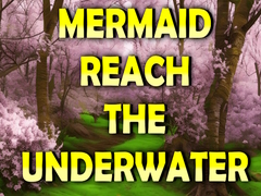 Joc Mermaid Reach The Underwater
