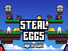 Joc Steal Eggs Age of Guns