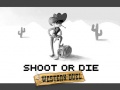 Joc Shoot or Die Western duel