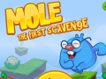 Joc Mole The First Scavange