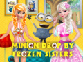 Joc Minion Drop By Frozen Sisters
