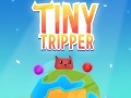 Joc Tiny Tripper