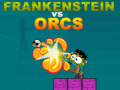 Joc Frankenstein vs Orcs