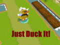 Joc Just Duck It!