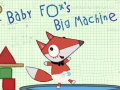 Joc Baby Fox Big Machine