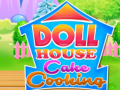 Joc Doll House Cake Cooking