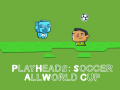Joc Play Heads Soccer: All World Cup